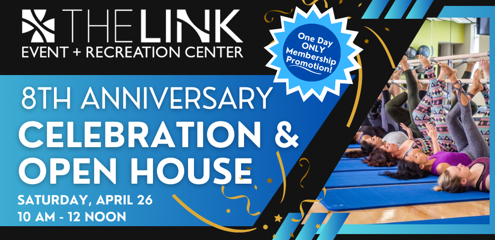 8th Anniversary Celebration & Open House, April 26, 10 am - 12 Noon.  One Day membership promotion.